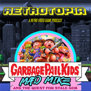 Retrotopia Talks Garbage Pail Kids: Mad Mike and the Quest for Stale Gum