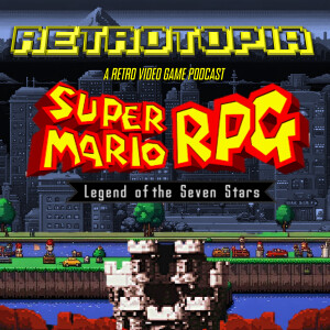 Retrotopia talks Super Mario RPG: Secret of the Seven Stars