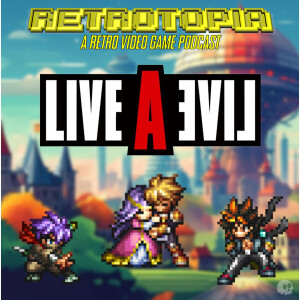 Retrotopia Talks Live A Live