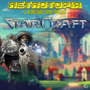 Retrotopia Talks StarCraft