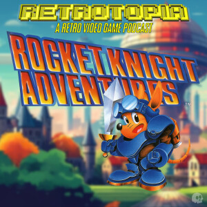 Retrotopia Talks Rocket Knight Adventures