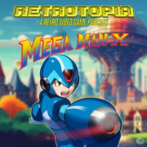 Retrotopia Talks Mega Man X