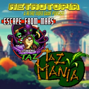 Retrotopia Talks a Taz-Mania Double Feature