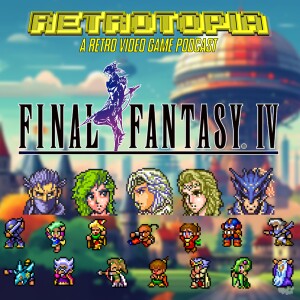 Retrotopia Talks Final Fantasy IV