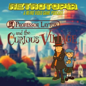 Retrotopia Talks Professor Layton and the Curious Village