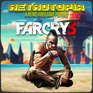 Retrotopia Talks Far Cry 3