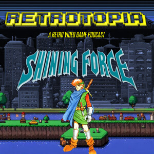 Retrotopia Talks Shining Force