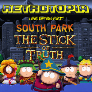 Retrotopia talks South Park: The Stick of Truth