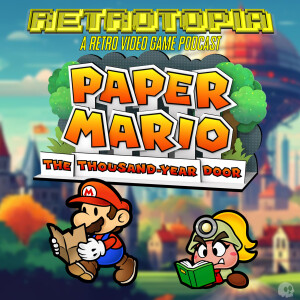 Retrotopia Talks Paper Mario: The Thousand Year Door