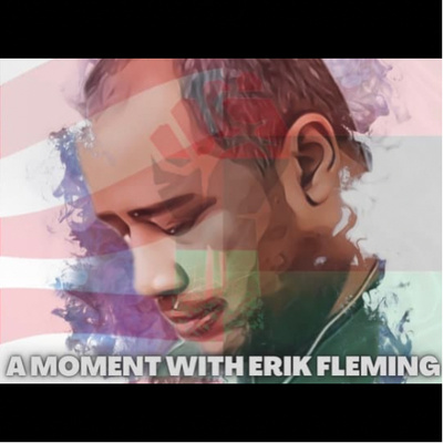 A Moment with Erik Fleming