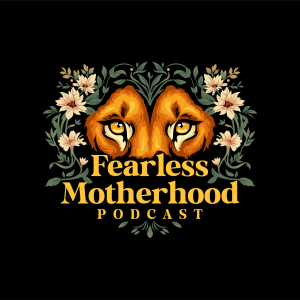 Meet the Fearless Mothers
