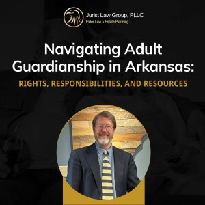 Navigating Adult Guardianship in Arkansas