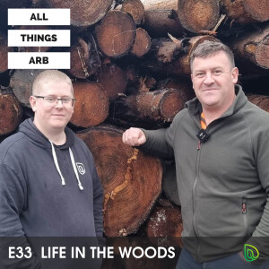 #34 LIFE IN THE WOODS 2 - JON LATTER FORESTRY