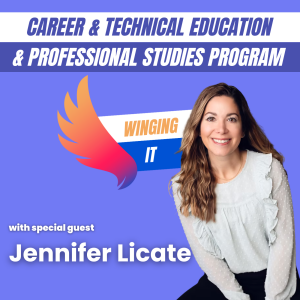 Winging It Podcast: Career & Technical Education and Professional Studies