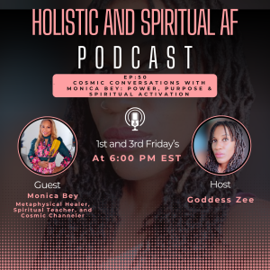 Ep:50 Cosmic Conversations with Monica Bey: Power, Purpose & Spiritual Activation
