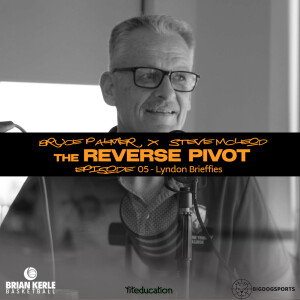 Episode 05 - Lyndon Brieffies