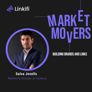 Cracking Google’s Algorithm: Scaling Organic Traffic with SEO and Link Building Strategies with Salva Jovells of Hockerty