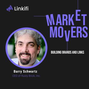 The Significance of the Google Leak: SEO Implications Explored with Barry Schwartz, CEO of Rusty Brick, Inc.