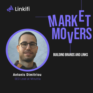 Building Topic Clusters for SEO Success with Antonis Dimitriou, SEO Lead at Minuttia