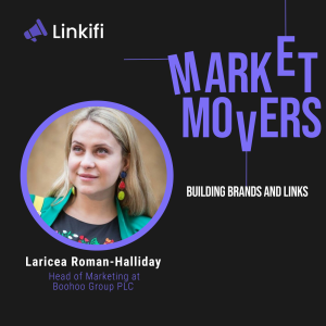 The Power of Purpose-Driven Marketing Strategies with Laricea Roman-Halliday of Boohoo Group