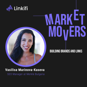 Building Effective SEO Strategies for Brand Awareness with Vasilisa Marinova-Kaseva of Merkle