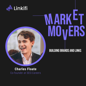 The Future of SEO in an AI World with Charles Floate, Co-Founder at SEO.Careers