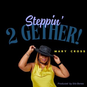 Mary Cross is on a Sentimental Journey new album along with new Steppin' dance single STEPPIN' TOGETHER