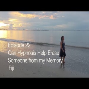 Can Hypnosis Help Me Erase Someone from My Memory? Hypnosis Q & A from Around the World Episode 22