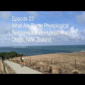 The Physiological Responses from Hypnotherapy - Hypnosis Q&A from Around the World Episode 23