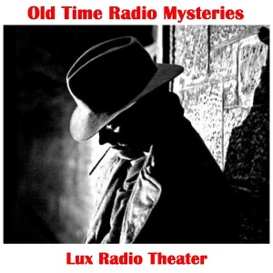 Lux Radio Theater - Five Fingers