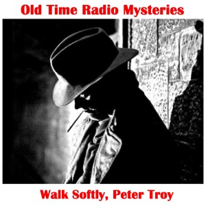 Walk Softly, Peter Troy - The Blonde with the Delicate Air