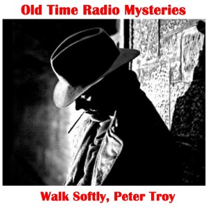 Walk Softly, Peter Troy - The Doll with the Dreamy Disposition