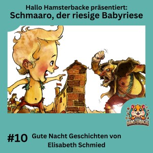 Schmaaro, der riesige Babyriese