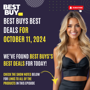 Best Buy's Best Deals for October 11, 2024