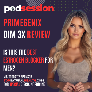 PrimeGENIX DIM 3X Review: The Best Estrogen Blocker for Real Results - Podsession.com