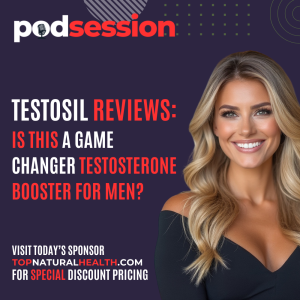 Best Testosterone Booster Reviews: Testosil – The Only One That Actually Delivers - Podsession.com