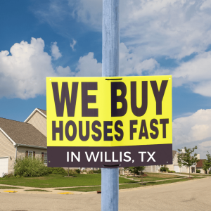 We Buy Houses in Willis, TX - SellThatHouseToMe.com