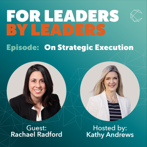 On Strategic Execution/ Guest: Rachael Radford, Founder and President, MEIRA Consulting, Inc.