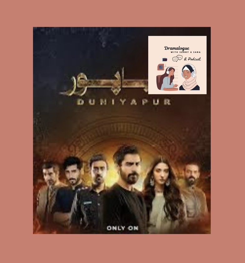 Dunyapur Episode 8- Lots happening in the “Jungle”