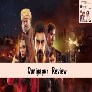 Dunyapur Review: Episode 12 & 13