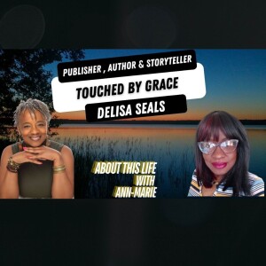 Touched by Grace with DeLisa Seals