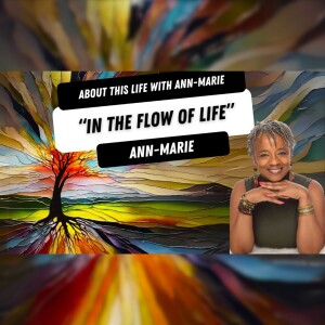 "In the flow of life" with Ann-Marie