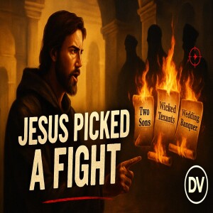 The Day Jesus Picked a Fight — The Parables That Provoked the Cross