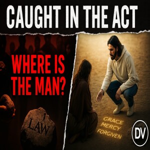 Where Was the Man? Mercy, Hypocrisy, and the Moment Jesus Wrote in Dirt