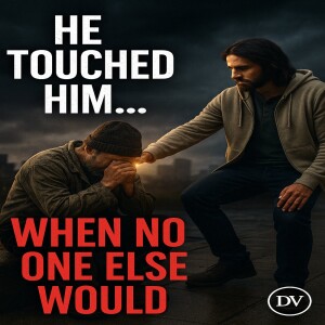 When Jesus Touched the Untouchable – The Matthew 8 Wake-Up Call