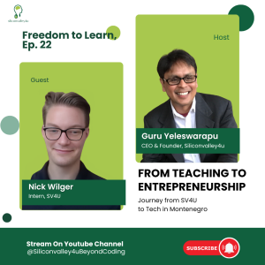 Freedom to Learn #22: From Teaching to Entrepreneurship: Journey from SV4U to Tech in Montenegro