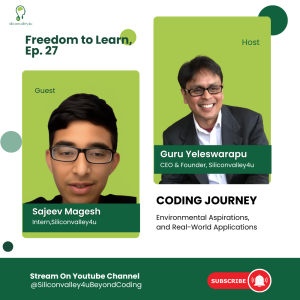 Freedom to Learn #27: Coding Journey, Environmental Aspirations, and Real-World Applications