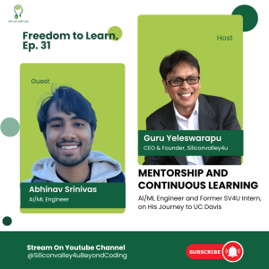 Freedom to Learn #31: Mentorship and Continuous Learning: Journey to UC Davis