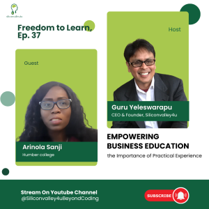 Freedom to Learn #37: Empowering Business Education: The Importance of Practical Experience