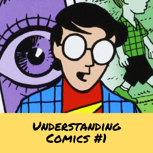 Understanding Comics: Part 1